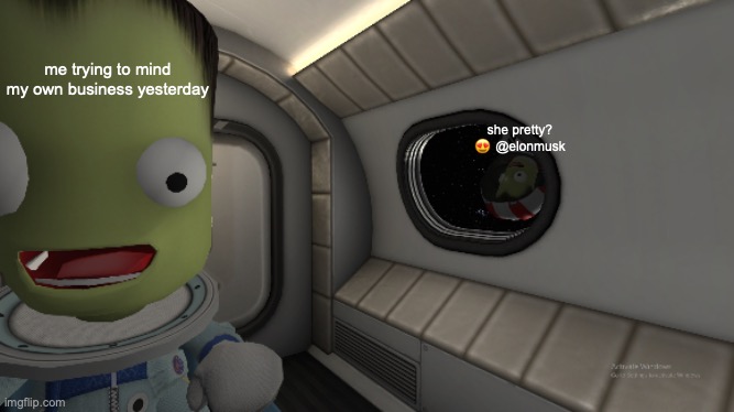 Jeb meets space hobo | me trying to mind my own business yesterday; she pretty? 😍 @elonmusk | image tagged in jeb meets space hobo | made w/ Imgflip meme maker