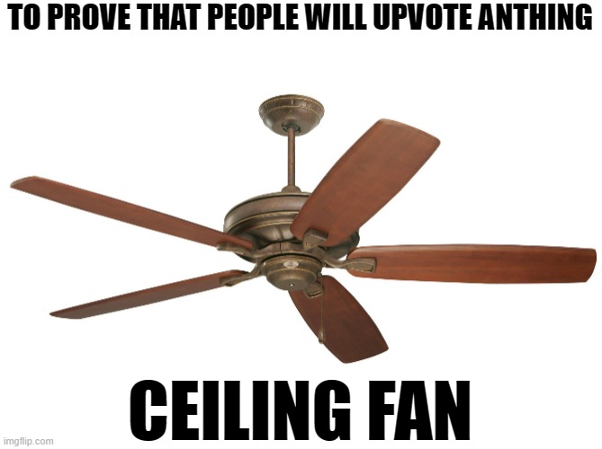 Ceiling Fan Memes Gifs Imgflip