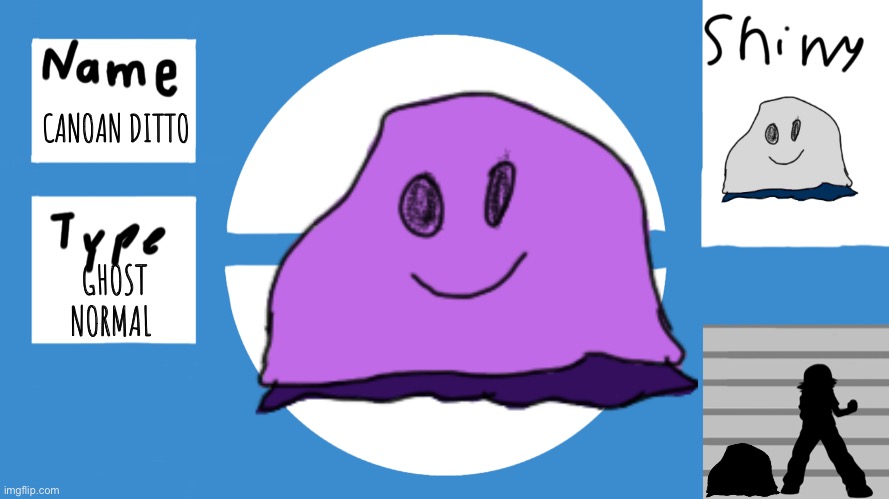 Canoan Ditto- Explanation in comments | CANOAN DITTO; GHOST
NORMAL | made w/ Imgflip meme maker