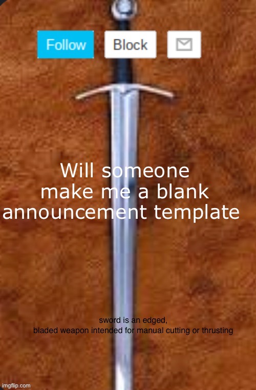 Announcement template for i_enjoy_memes and strike | Will someone make me a blank announcement template | image tagged in announcement template for i_enjoy_memes and strike | made w/ Imgflip meme maker