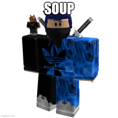 Zero Frost | SOUP | image tagged in zero frost | made w/ Imgflip meme maker