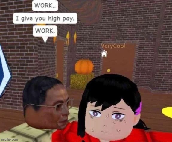 Work at a Pizza Place. | made w/ Imgflip meme maker