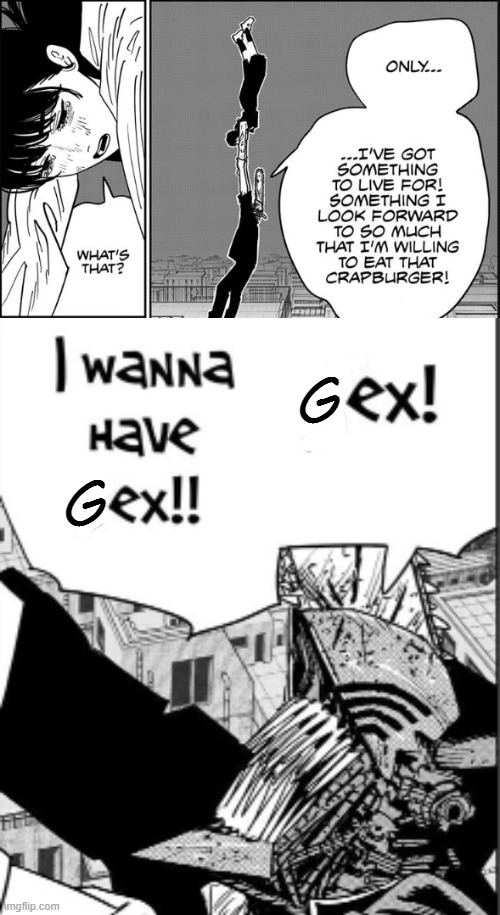 GEX!! | image tagged in chainsaw man,ptsd | made w/ Imgflip meme maker