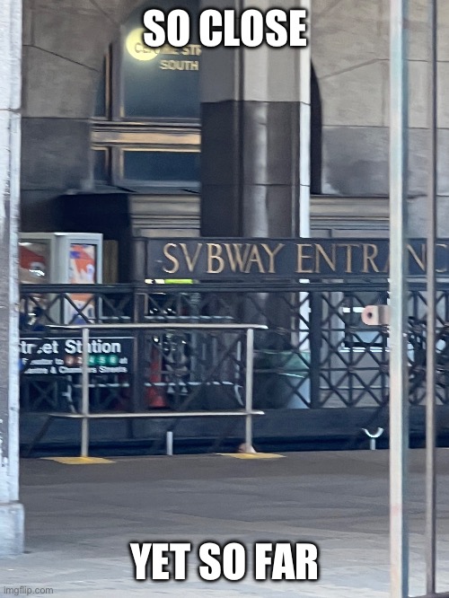 “Hey, can I have directions to the Svbway?” | SO CLOSE; YET SO FAR | image tagged in you had one job,one job | made w/ Imgflip meme maker