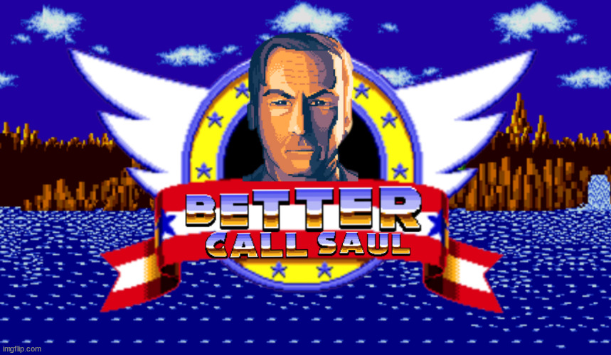 Better call saul sonic title screen | image tagged in better call saul sonic title screen | made w/ Imgflip meme maker