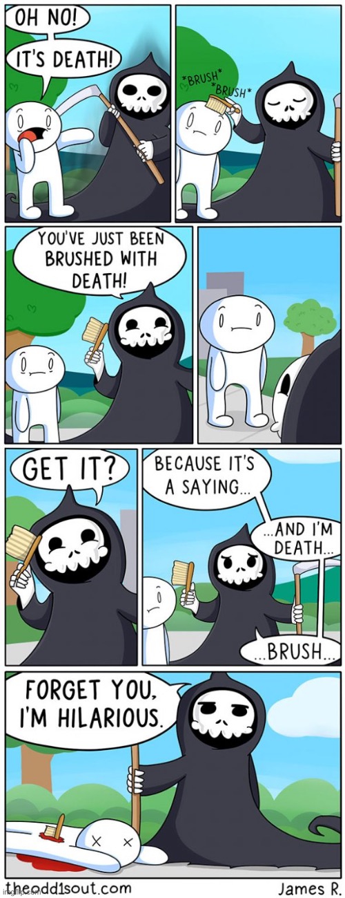 790 | image tagged in death,jokes,theodd1sout,comics/cartoons,comics,funny | made w/ Imgflip meme maker