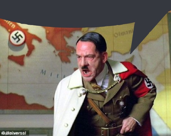 image tagged in angry hitler | made w/ Imgflip meme maker