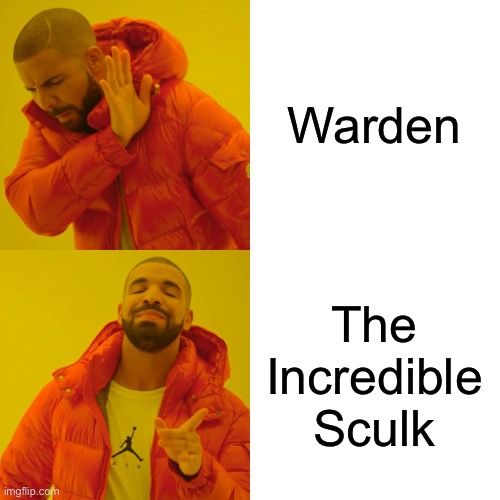 punz | Warden; The Incredible Sculk | image tagged in memes,drake hotline bling,minecraft,puns | made w/ Imgflip meme maker