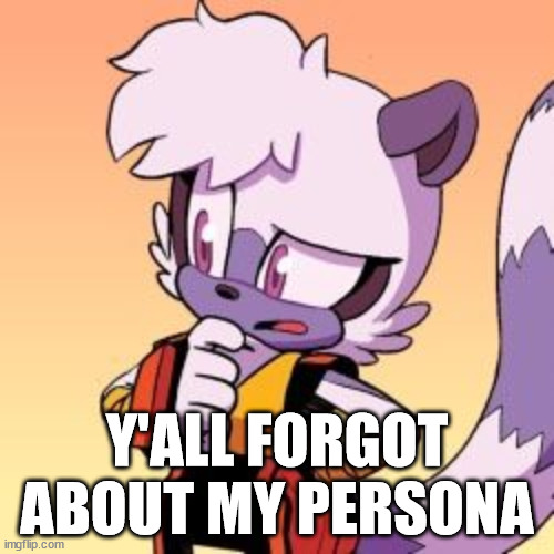 Tangle The Lemur | Y'ALL FORGOT ABOUT MY PERSONA | image tagged in tangle the lemur | made w/ Imgflip meme maker