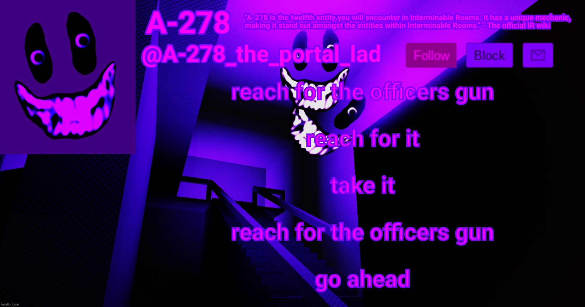 А-278's аnnоunсеmеnt | reach for the officers gun
 
reach for it
 
take it
 
reach for the officers gun
 
go ahead | made w/ Imgflip meme maker