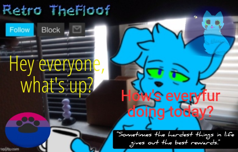 Retrothefloof Announcement Template 2 | Hey everyone, what's up? How's everyfur doing today? | image tagged in retrothefloof announcement template 2 | made w/ Imgflip meme maker