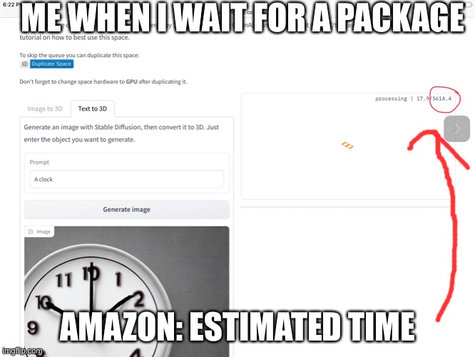 How long | ME WHEN I WAIT FOR A PACKAGE; AMAZON: ESTIMATED TIME | made w/ Imgflip meme maker