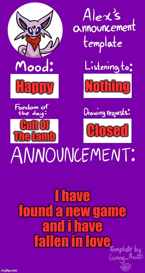 Happy Happy Happy | Nothing; Happy; Closed; Cult Of The Lamb; I have found a new game and i have fallen in love | image tagged in alex s template | made w/ Imgflip meme maker