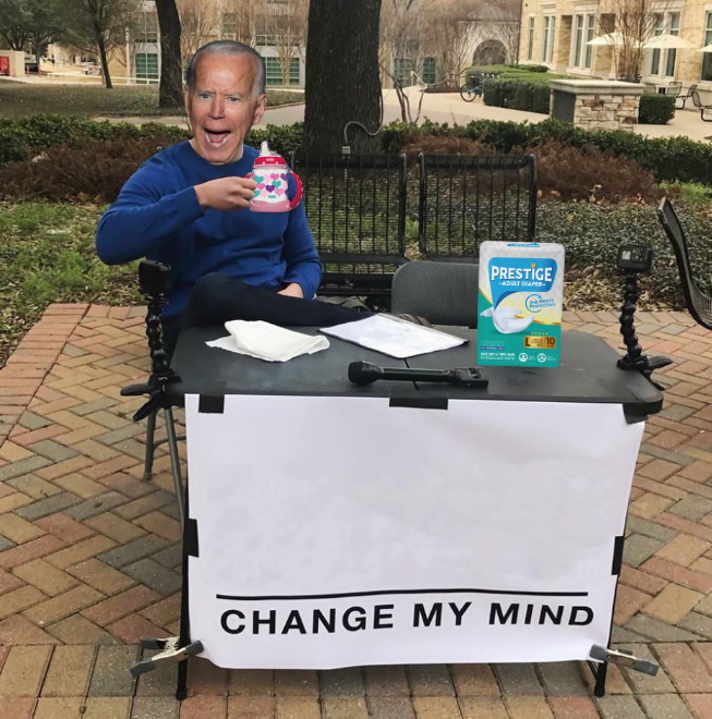 Change my mind Joe Biden Blank Meme Template