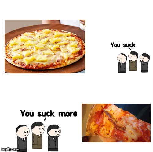 you suck more | image tagged in you suck more | made w/ Imgflip meme maker