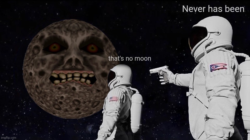 A long time ago in a galaxy fart, fart away.... | Never has been; that's no moon | image tagged in always has been,man on the moon,moonie,stahp,it's all about the feelz,so emo | made w/ Imgflip meme maker