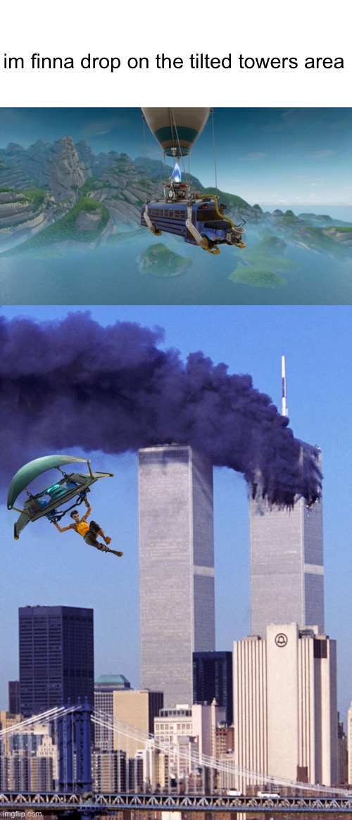 afghan fortnite | im finna drop on the tilted towers area | image tagged in fortnite sucks | made w/ Imgflip meme maker