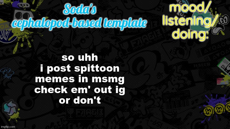 funii squid game temp | so uhh
i post spittoon memes in msmg
check em' out ig
or don't | made w/ Imgflip meme maker