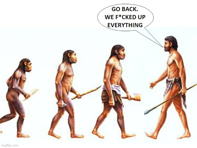 evolution | image tagged in evolution | made w/ Imgflip meme maker