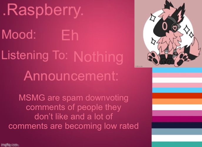 This is the best I can do to help | Eh; Nothing; MSMG are spam downvoting comments of people they don’t like and a lot of comments are becoming low rated | image tagged in raspberry temp | made w/ Imgflip meme maker