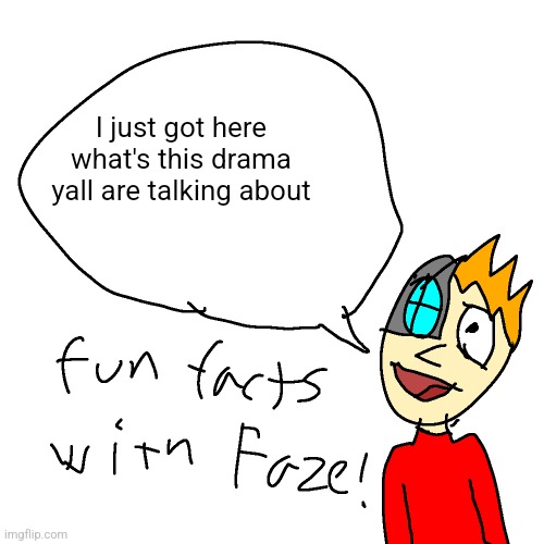 a | I just got here what's this drama yall are talking about | made w/ Imgflip meme maker