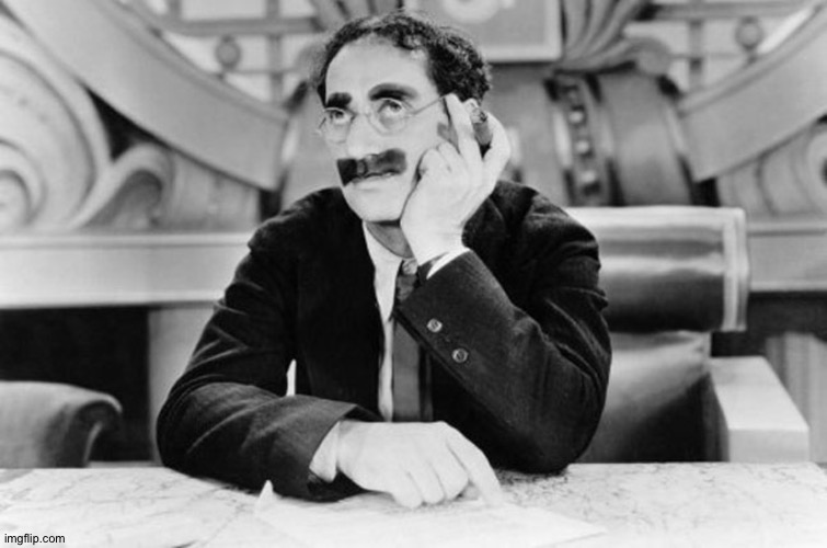 Groucho Marx | image tagged in groucho marx | made w/ Imgflip meme maker