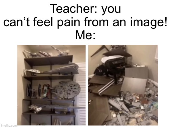 pain | Teacher: you can’t feel pain from an image!
Me: | image tagged in fun,pain,legos,oh wow are you actually reading these tags | made w/ Imgflip meme maker