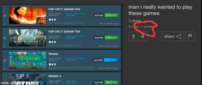 why the fuck did i just got 3 upvotes from a post about games that i wanted to play | made w/ Imgflip meme maker