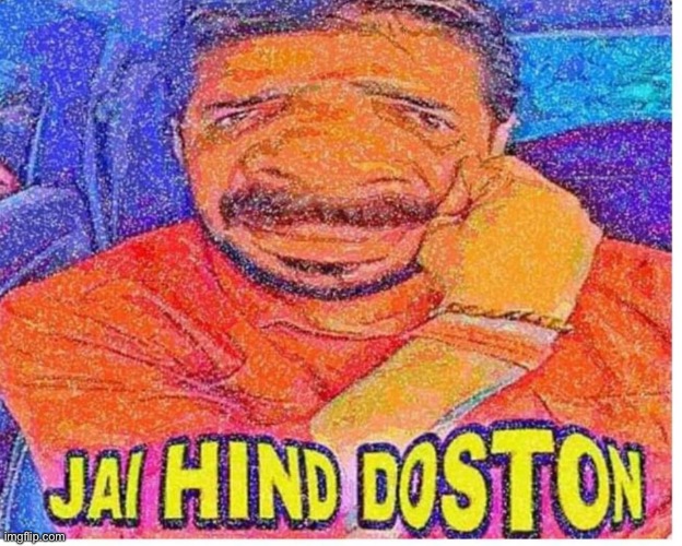 Jai hind hindustani bhau | image tagged in jai hind hindustani bhau | made w/ Imgflip meme maker