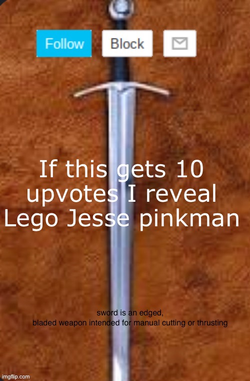 Announcement template for i_enjoy_memes and strike | If this gets 10 upvotes I reveal Lego Jesse pinkman | image tagged in announcement template for i_enjoy_memes and strike | made w/ Imgflip meme maker