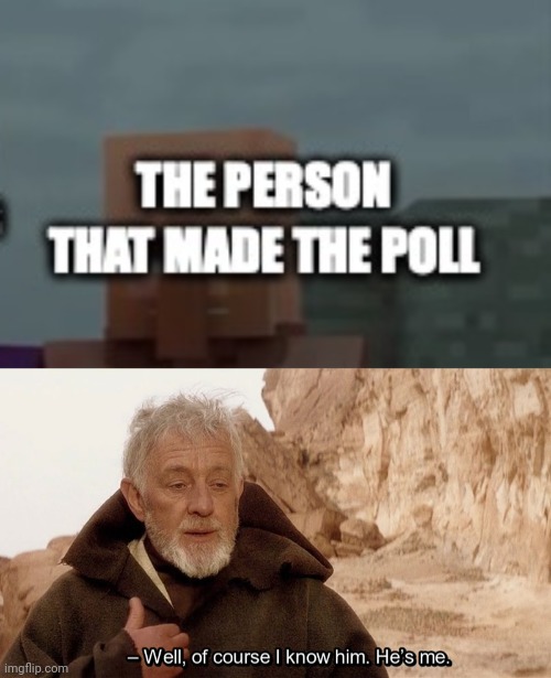 image tagged in obi wan of course i know him he s me | made w/ Imgflip meme maker