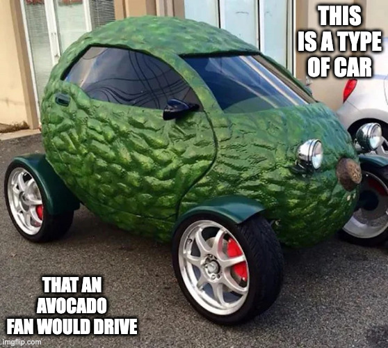 Avocado Car | THIS IS A TYPE OF CAR; THAT AN AVOCADO FAN WOULD DRIVE | image tagged in cars,avocado,memes | made w/ Imgflip meme maker