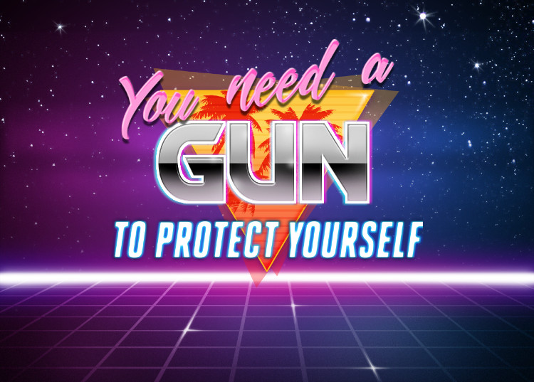 You need a gun to protect yourself Blank Meme Template