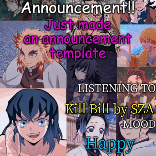 Just made an announcement template; Kill Bill by SZA; Happy | image tagged in that_ mexican_memer's announcement | made w/ Imgflip meme maker
