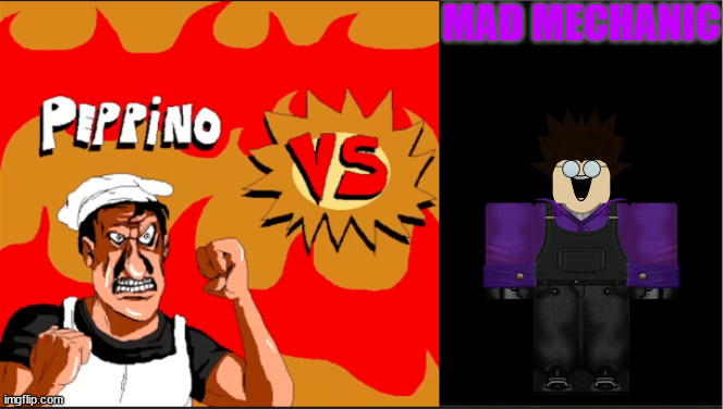 Peppino vs Mad Mechanic | MAD MECHANIC | image tagged in peppino vs insert opponent | made w/ Imgflip meme maker