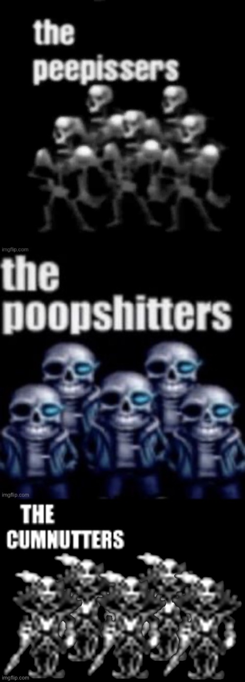 image tagged in the peepissers,the poopshitters,the cumnutters | made w/ Imgflip meme maker