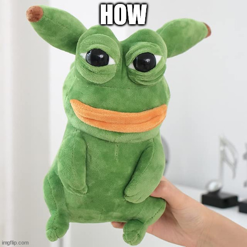 How | HOW | image tagged in how,pepe the frog,pikachu | made w/ Imgflip meme maker