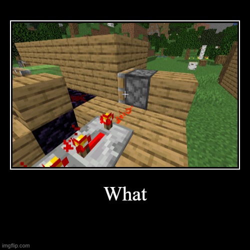 I just want a cool redstone door ;-; | image tagged in funny,demotivationals | made w/ Imgflip demotivational maker