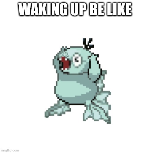 Waking up - Imgflip