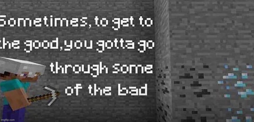 <3 | image tagged in minecraft,inspirational quote | made w/ Imgflip meme maker