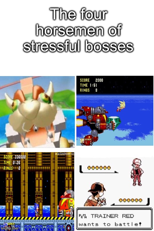 The four horsemen of stressful bosses | image tagged in mario,sonic the hedgehog,pokemon | made w/ Imgflip meme maker