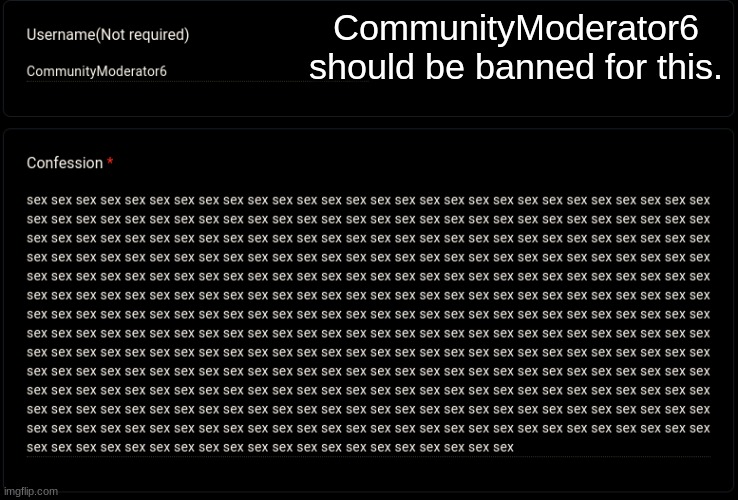 CommunityModerator6 should be banned for this. | made w/ Imgflip meme maker