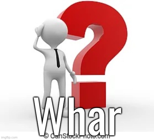 Whar | Whar | image tagged in whar | made w/ Imgflip meme maker