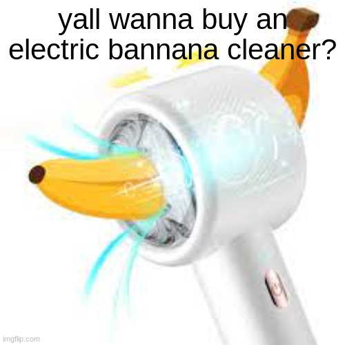 those dam minions jerkin off | yall wanna buy an electric bannana cleaner? | image tagged in oh no i have done it again | made w/ Imgflip meme maker