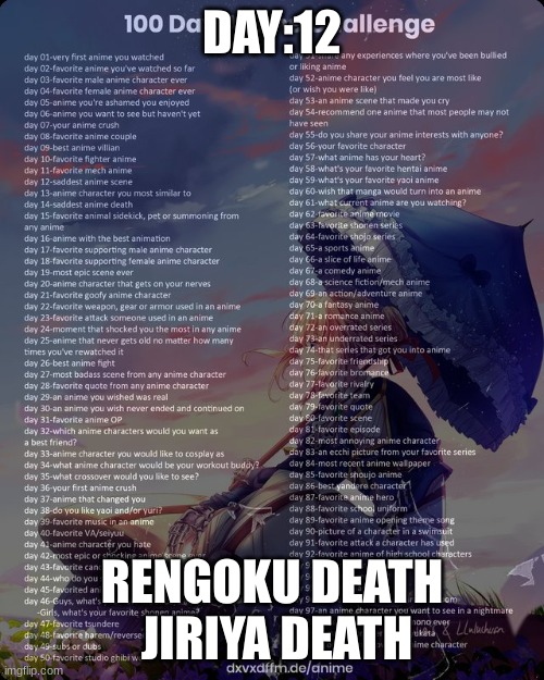 12 | DAY:12; RENGOKU DEATH
 JIRIYA DEATH | image tagged in 100 day anime challenge | made w/ Imgflip meme maker