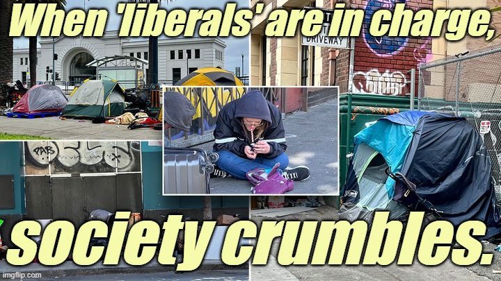 'liberal' Utopia - democrats fully in charge | When 'liberals' are in charge, society crumbles. | image tagged in liberals,democrats,lgbtq,blm,antifa,criminals | made w/ Imgflip meme maker