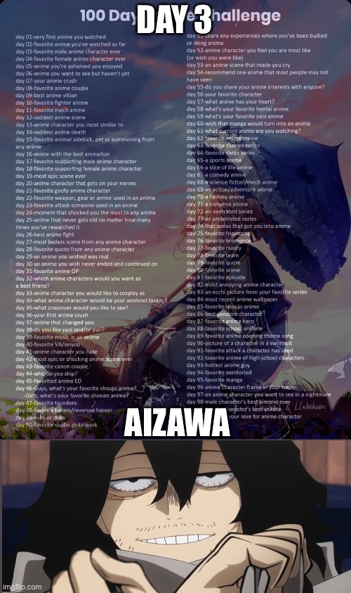 100 day anime challenge | DAY 3; AIZAWA | image tagged in 100 day anime challenge | made w/ Imgflip meme maker