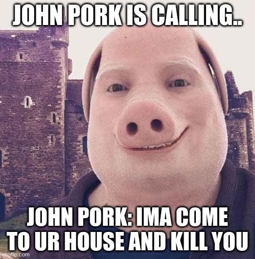 frail-jaguar172: John Pork meme with a joint in the wood