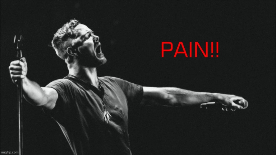 PAIN!! | image tagged in pain | made w/ Imgflip meme maker