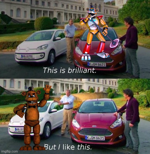 The og Freddy was always my fav for some reason at the start | image tagged in this is brilliant but i like this,fnaf,fnaf security breach,freddy fazbear | made w/ Imgflip meme maker